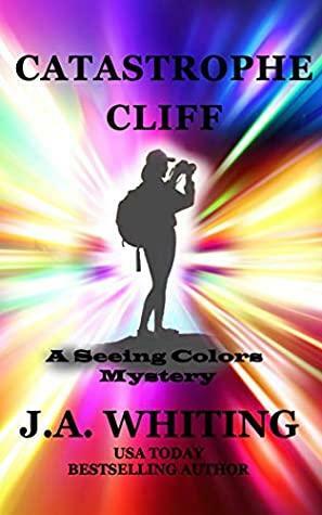 Catastrophe Cliff by J.A. Whiting