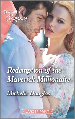 Redemption of the Maverick Millionaire by Michelle Douglas