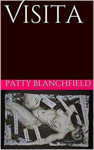 Visita by Patty Blanchfield