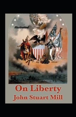 On Liberty Illustrated by John Stuart Mill