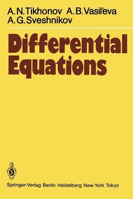 Differential Equations by A. B. Vasil'eva, A. N. Tikhonov