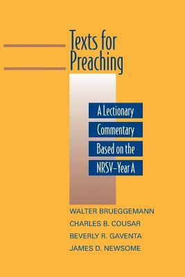 Texts for Preaching, Year a: A Lectionary Commentary Based on the NRSV by 