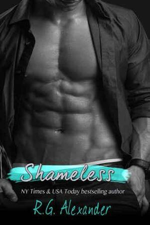 Shameless by R.G. Alexander