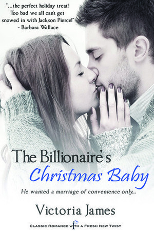 The Billionaire's Christmas Baby by Victoria James