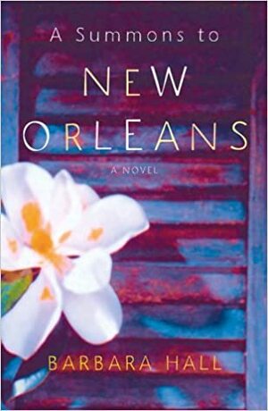 A Summons to New Orleans by Barbara Hall