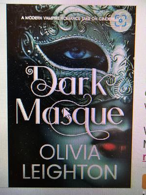 Dark Masque  by Olivia Leighton