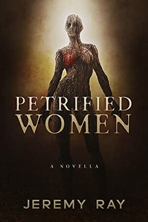 Petrified Women by Jeremy Ray