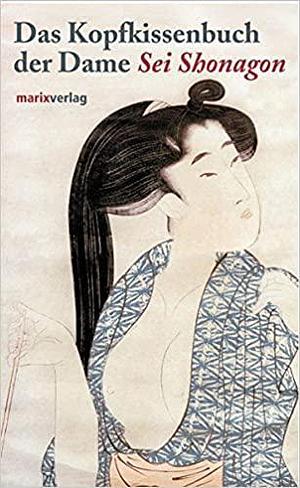 Das Kopfkissenbuch der Dame Sei Shonagon by Sei Shōnagon