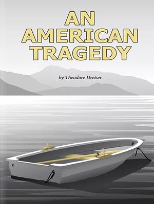 An American Tragedy by Theodore Dreiser