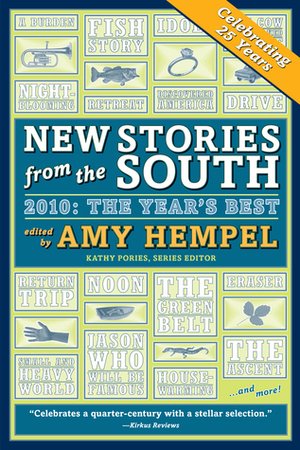 New Stories from the South 2010: The Year's Best by Amy Hempel