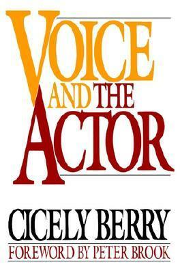 Voice and the Actor by Cicely Berry