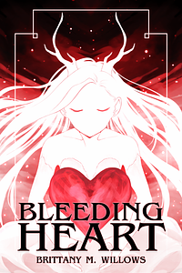 Bleeding Heart by Brittany M. Willows