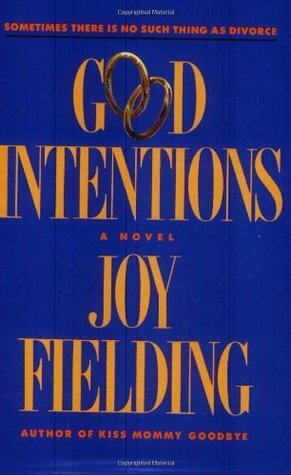 Good Intentions by Joy Fielding