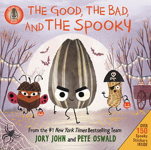 The Bad Seed Presents: The Good, the Bad, and the Spooky by Jory John
