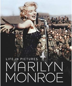 Life in Pictures: Marilyn Monroe by Marie Clayton, Marie Clayton