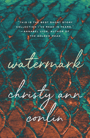 Watermark by Christy Ann Conlin