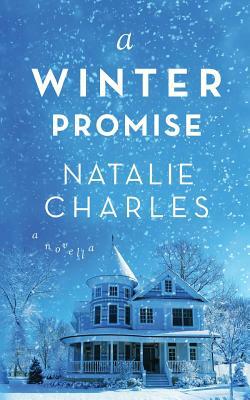 A Winter Promise: A Novella by Natalie Charles