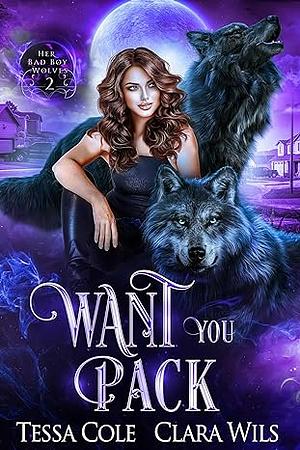 Want You Pack by Clara Wils, Tessa Cole