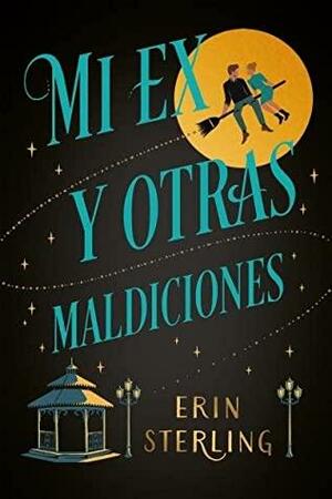 Mi ex y otras maldiciones by Erin Sterling