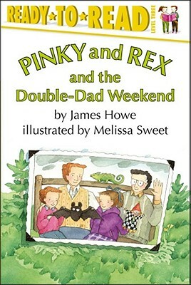 Pinky and Rex and the Double-Dad Weekend by James Howe