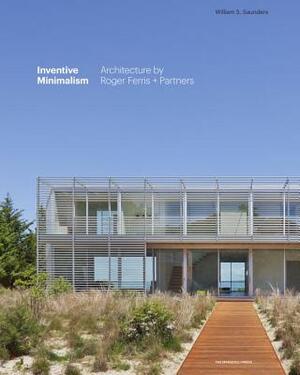 Inventive Minimalism: The Architecture of Roger Ferris + Partners by William S. Saunders, Roger Ferris