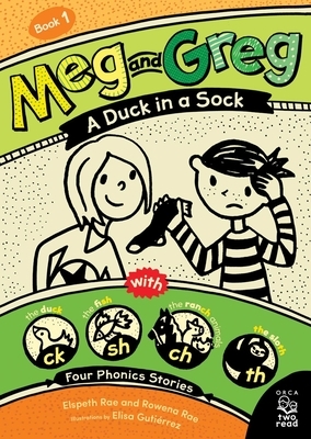 Meg and Greg: A Duck in a Sock by Elspeth Rae, Rowena Rae