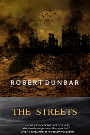 The Streets by Robert Dunbar