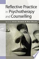 Reflective Practice In Psychotherapy And Counselling by Rudi, Jacqui, Stedmon, Dallos