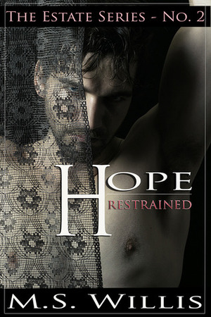 Hope Restrained by M.S. Willis