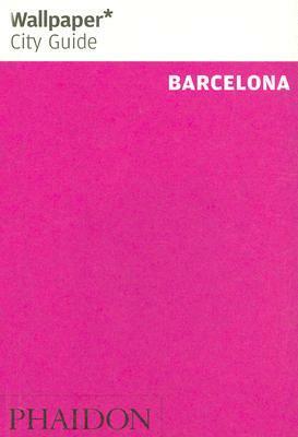 Wallpaper City Guide: Barcelona by Wallpaper Magazine