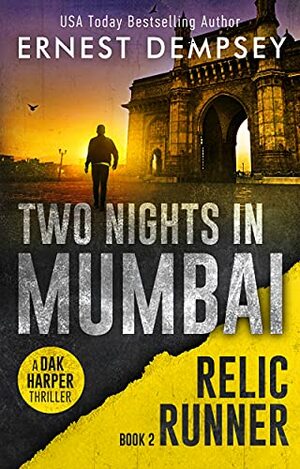 Two Nights In Mumbai by Ernest Dempsey