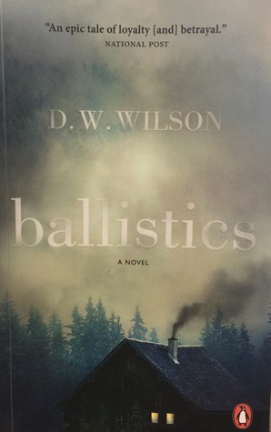 Ballistics: A Novel by D.W. Wilson