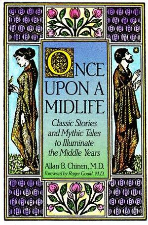 Once upon a Midlife by Allan B. Chinen