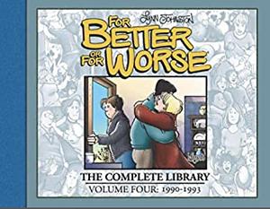 For Better or For Worse: The Complete Library Vol. 4 by Lynn Johnston