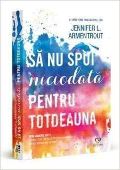 Să nu spui niciodată pentru totdeauna by Jennifer L. Armentrout