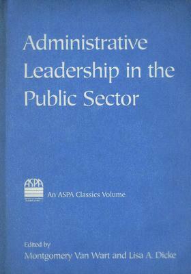 Administrative Leadership in the Public Sector by 