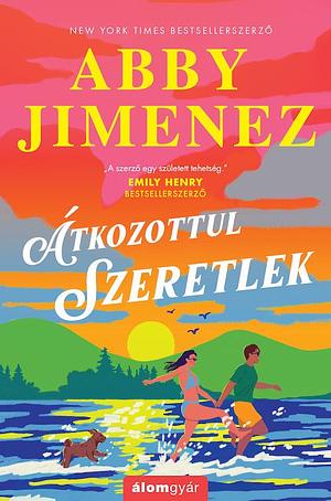 Átkozottul szeretlek by Abby Jimenez, Andrea Lukács