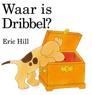 Waar is Dribbel? by Eric Hill