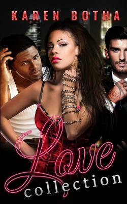 Love Collection: Daisy, Idris and Cassius, Books 1 - 3 in the Love Collection, a Series of Romantic Urban Mysteries by Karen Botha