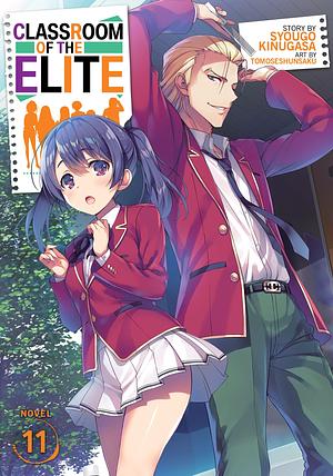 Classroom of the Elite (Light Novel) Vol. 11 by Tomoseshunsaku, Syougo Kinugasa