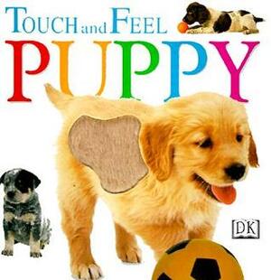 Touch & Feel: PUPPY by Bob Gordon