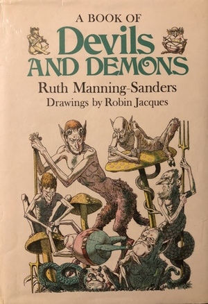 A Book of Devils and Demons by Ruth Manning-Sanders, Robin Jacques