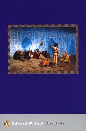 Orientalism by Edward W. Said