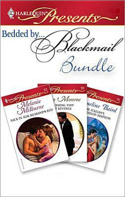 Bedded by Blackmail Bundle by Melanie Milburne, Lucy Monroe, Jacqueline Baird