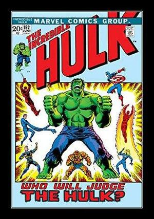 Incredible Hulk (1962-1999) #152 by Gary Friedrich, Steve Englehart