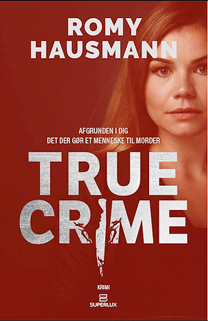 True crime by Romy Hausmann