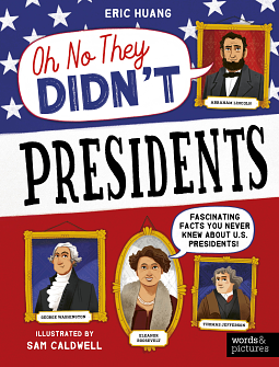 Presidents by Sam Caldwell, Eric Huang