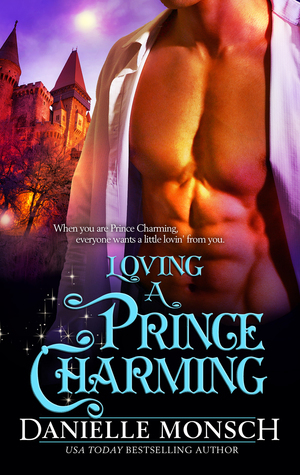 Loving a Prince Charming by Danielle Monsch