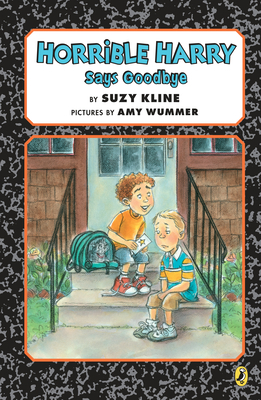 Horrible Harry Says Goodbye by Suzy Kline