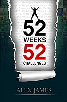 52 Weeks 52 Challenges by Alex James